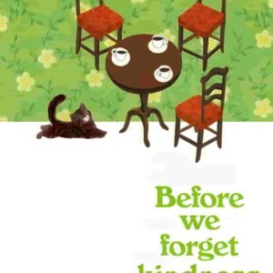 Before We Forget Kindness