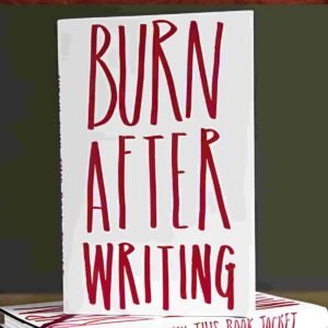 Burn After Writing