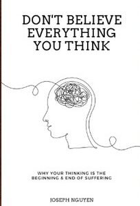 Don't Believe Everything You Think