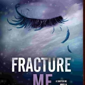 Fracture Me