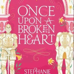 Once Upon a Broken Heart