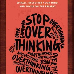Stop Overthinking