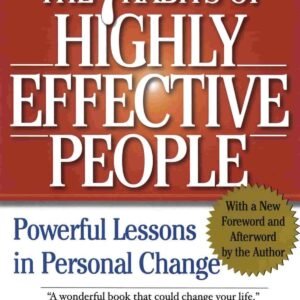 The 7 Habits of Highly Effective People