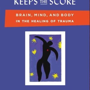 The Body Keeps the Score