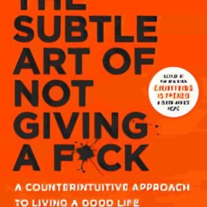 The Subtle Art of Not Giving a F*ck