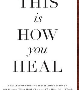 This Is How You Heal